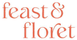 Feast & Floret