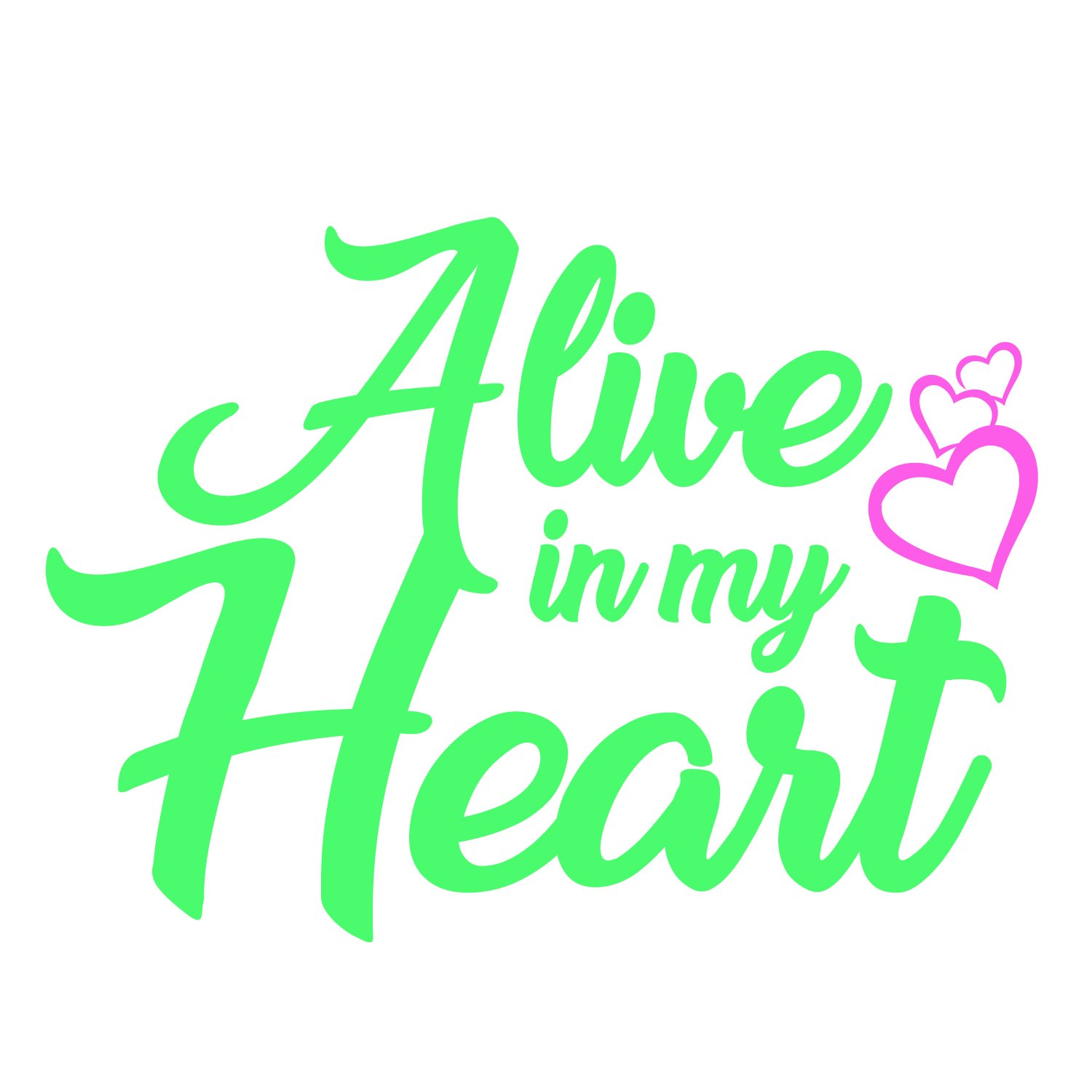 Alive in My Heart