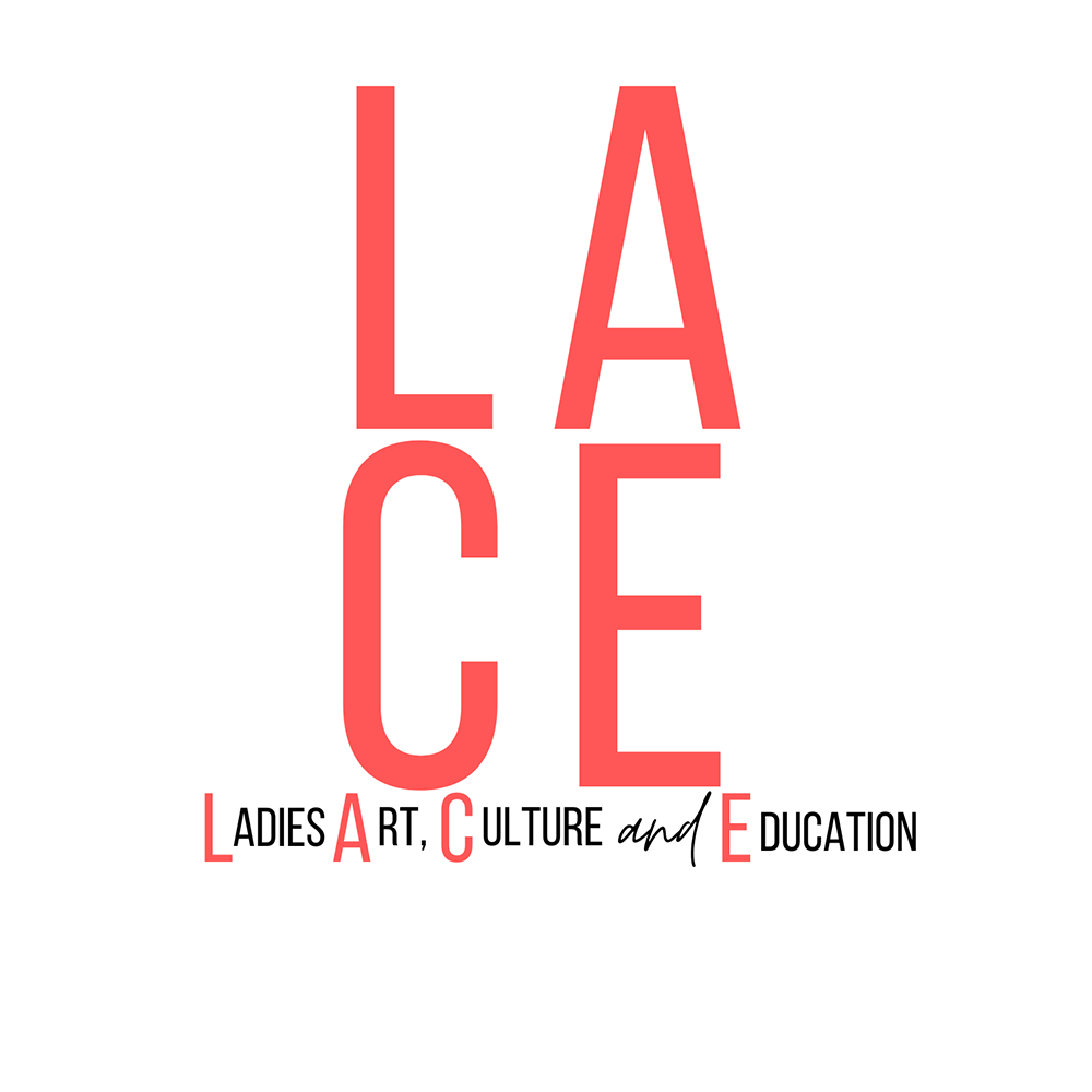 LACE - Ladies Art Culture and Education