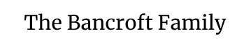 Bancroft Family
