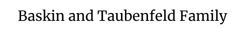 Baskin and Taubenfeld Family