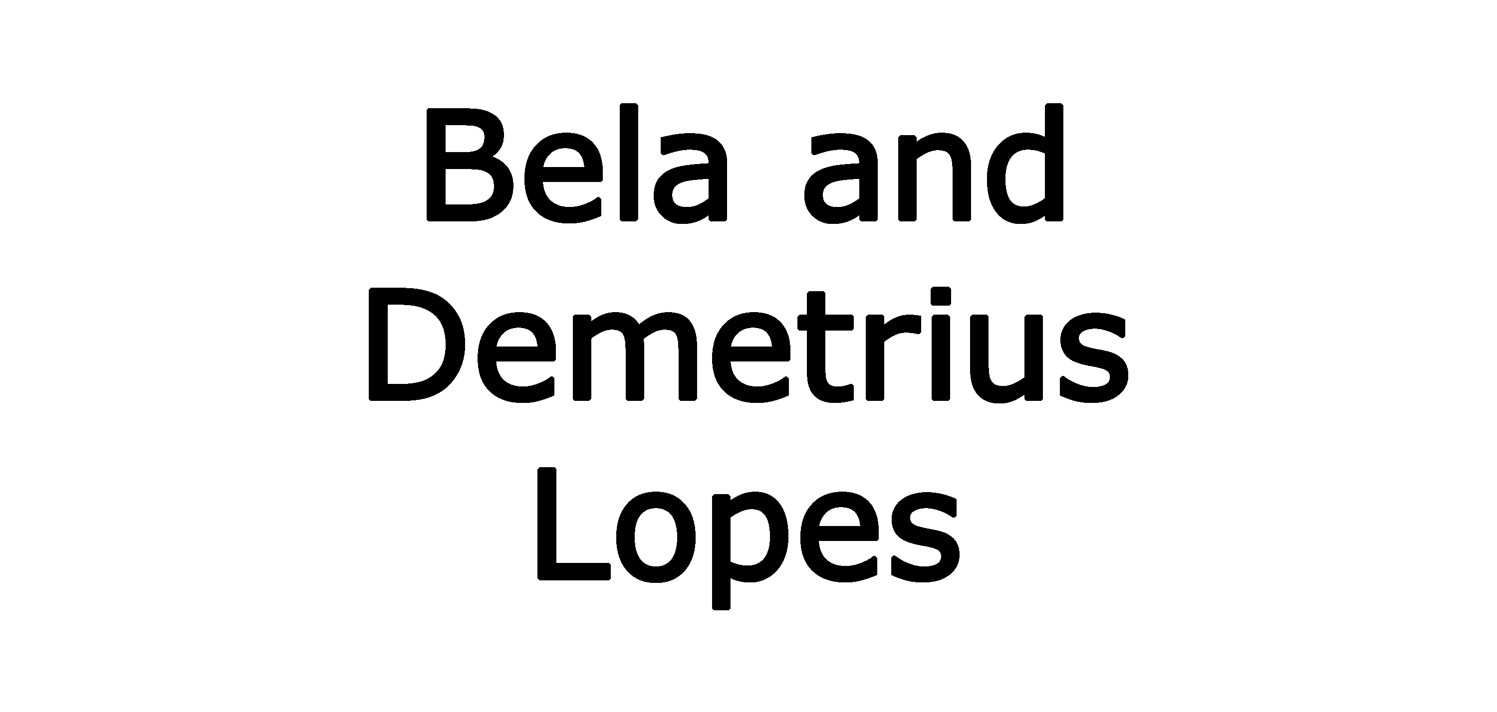Bela and Demetrius Lopes