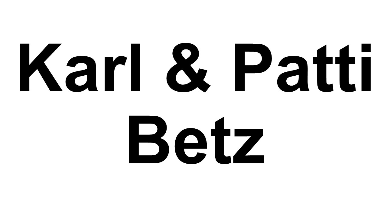 Karl & Patti Betz