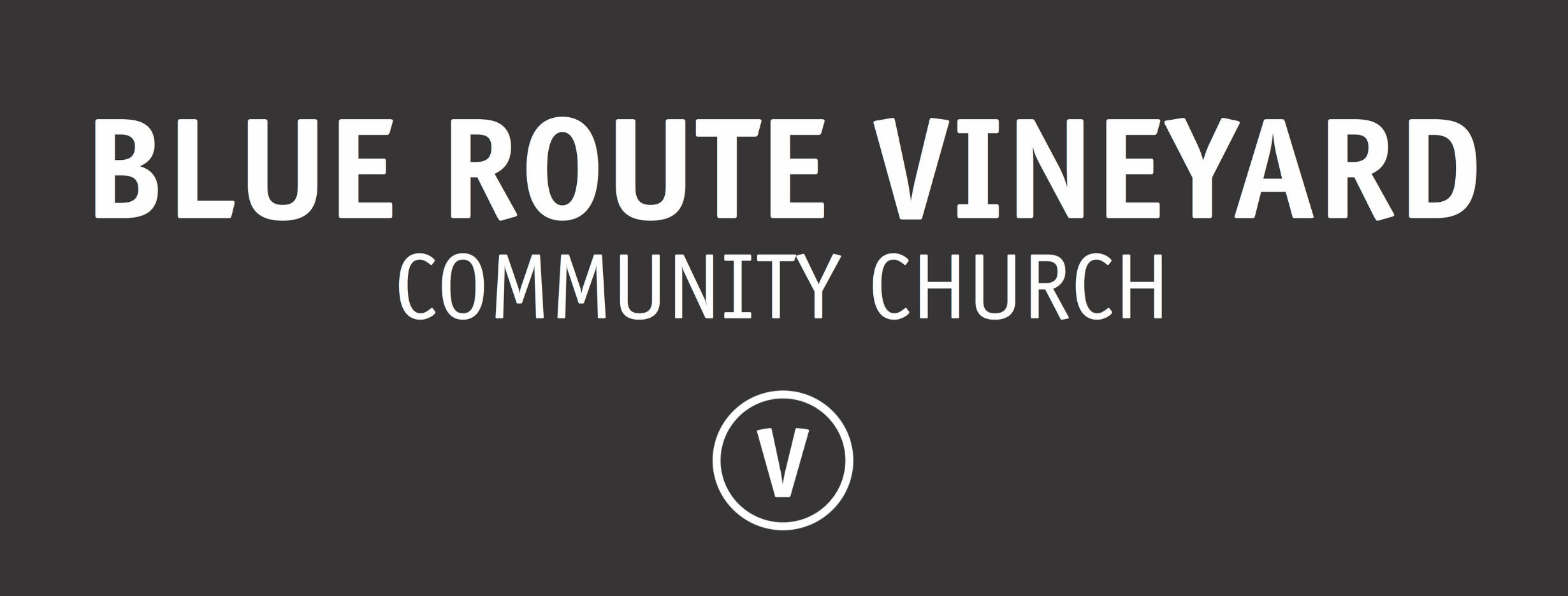 Blue Route Vineyard Community Church