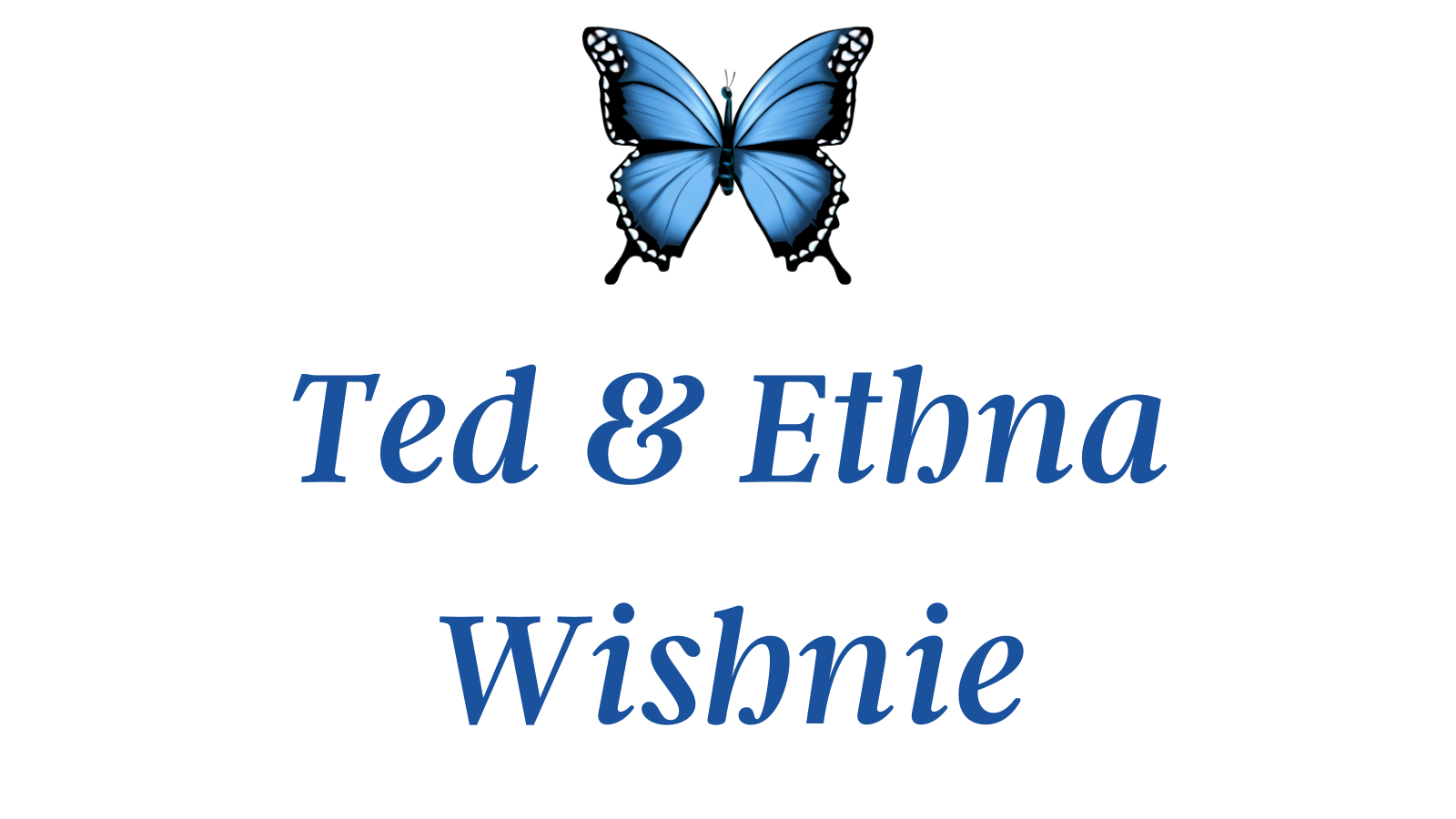 Ted & Ethna Wishnie