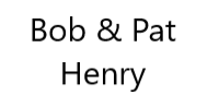 Bob & Pat Henry