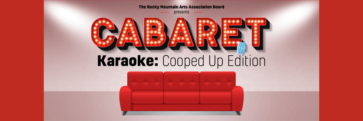 Rocky Mountain Arts Association's Cabaret Karaoke: Cooped Up Edition 