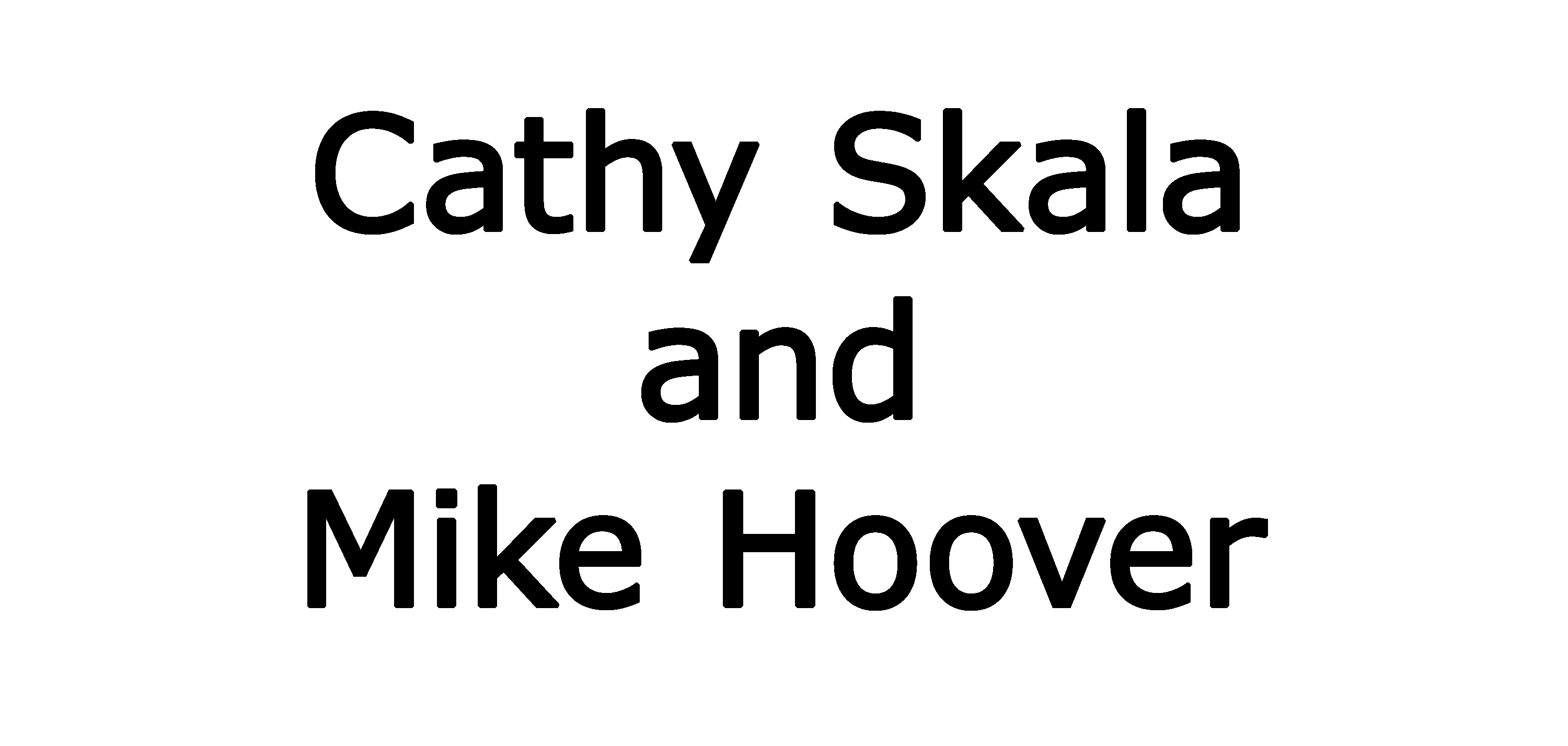 Cathy Skala and Mike Hoover