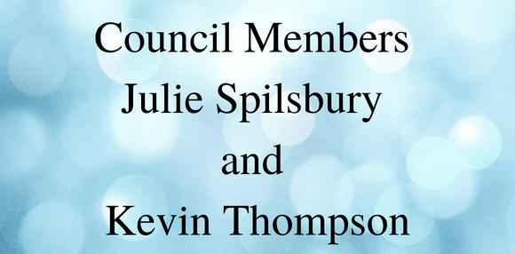 Council Members  Julie Spilsbury  and  Kevin Thompson