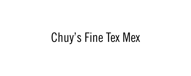 Chuy's Fine Tex Mex