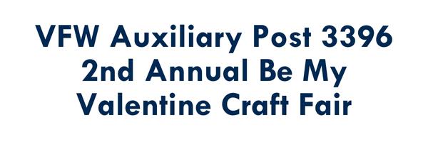 VFW Auxiliary Post 3396 2nd Annual Be My Valentine Craft Fair