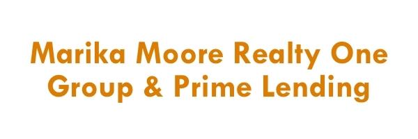 Marika Moore Realty One Group & Prime Lending