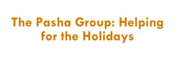 The Pasha Group: Helping for the Holidays