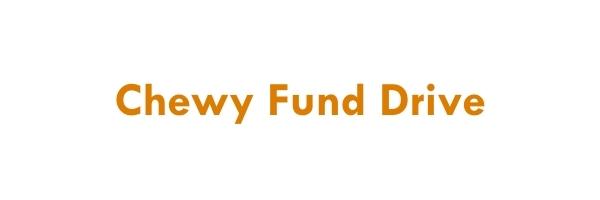Chewy Fund Drive