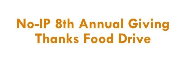 No-IP 8th Annual Giving Thanks Food Drive