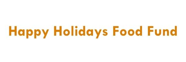 Happy Holidays Food Fund