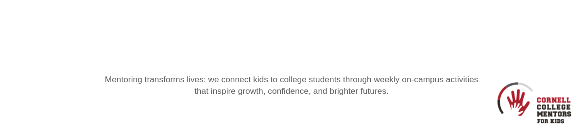 College Mentors for Kids at Cornell University