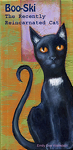 Boo-Ski the Reincarnated Cat