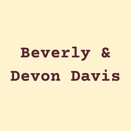 Beverly & Devon Davis