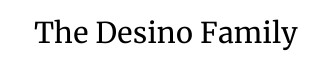 Desino Family