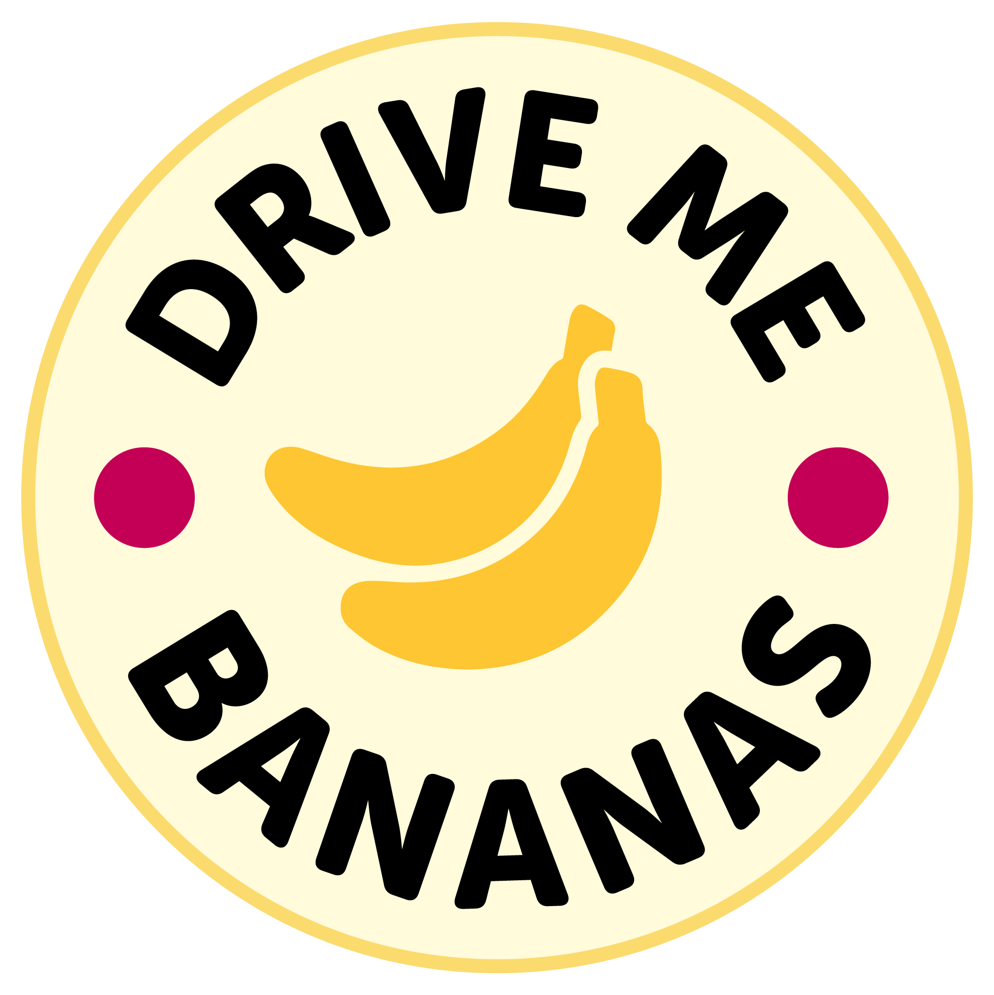 Drive me Bananas