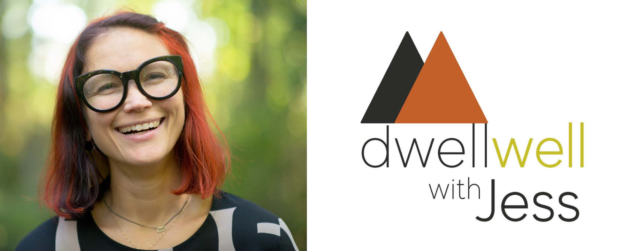 Dwell Well With Jess