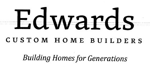 Edwards Custom Home Builders