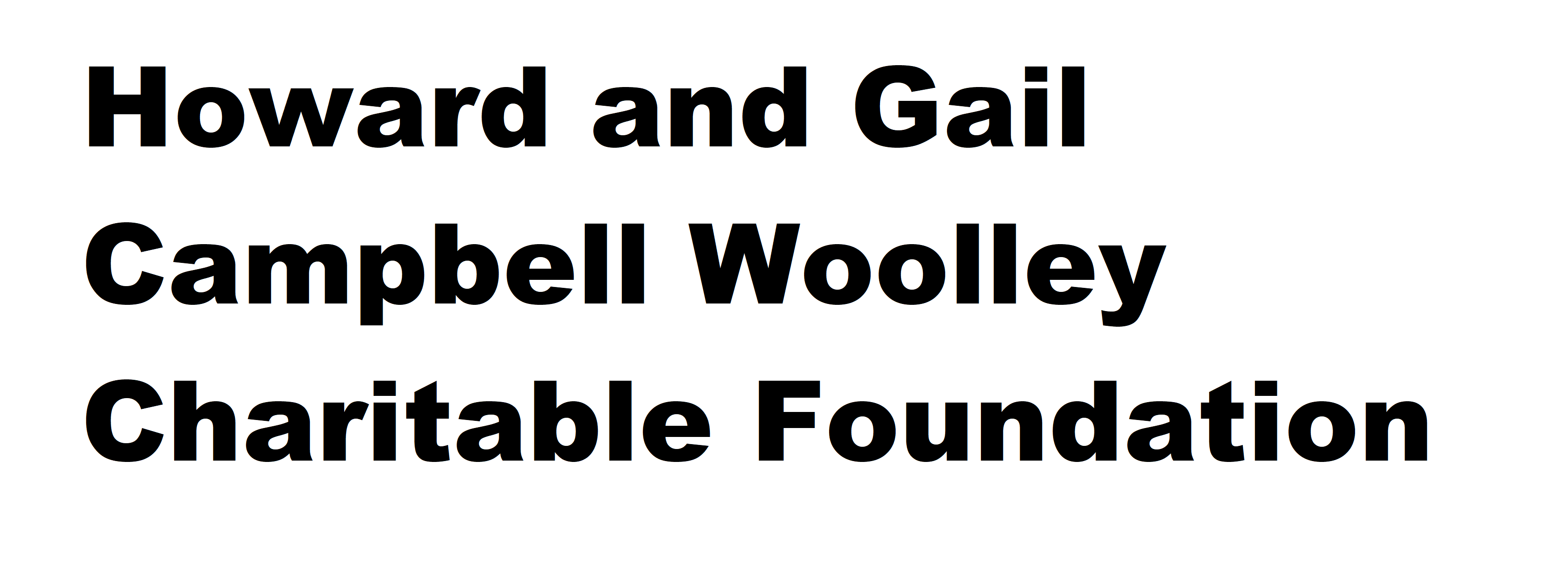 Howard and Gail Campbell Woolley Charitable Foundation