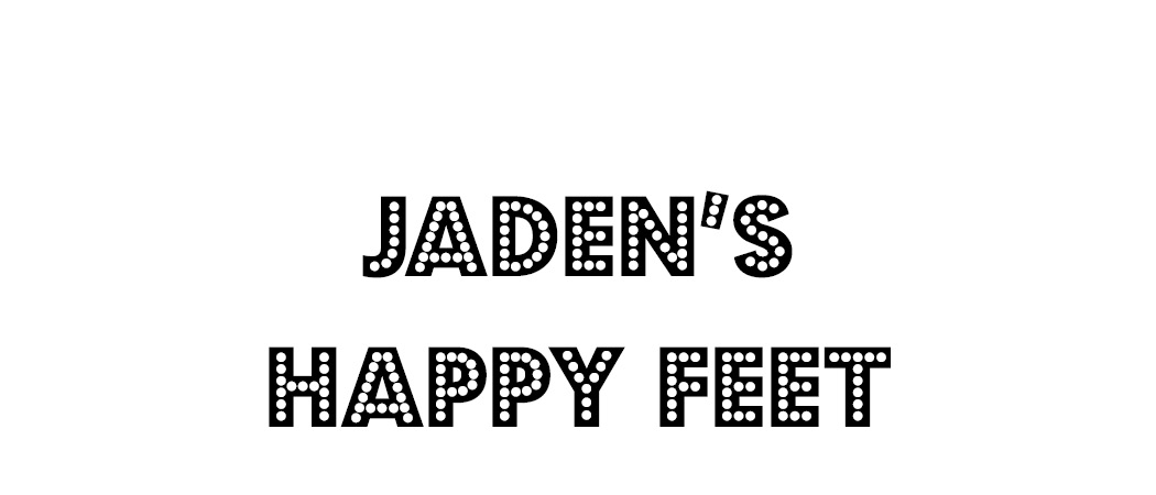 Jaden's Happy Feet