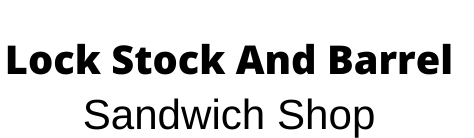 Lock Stock And Barrel Sandwich Shop