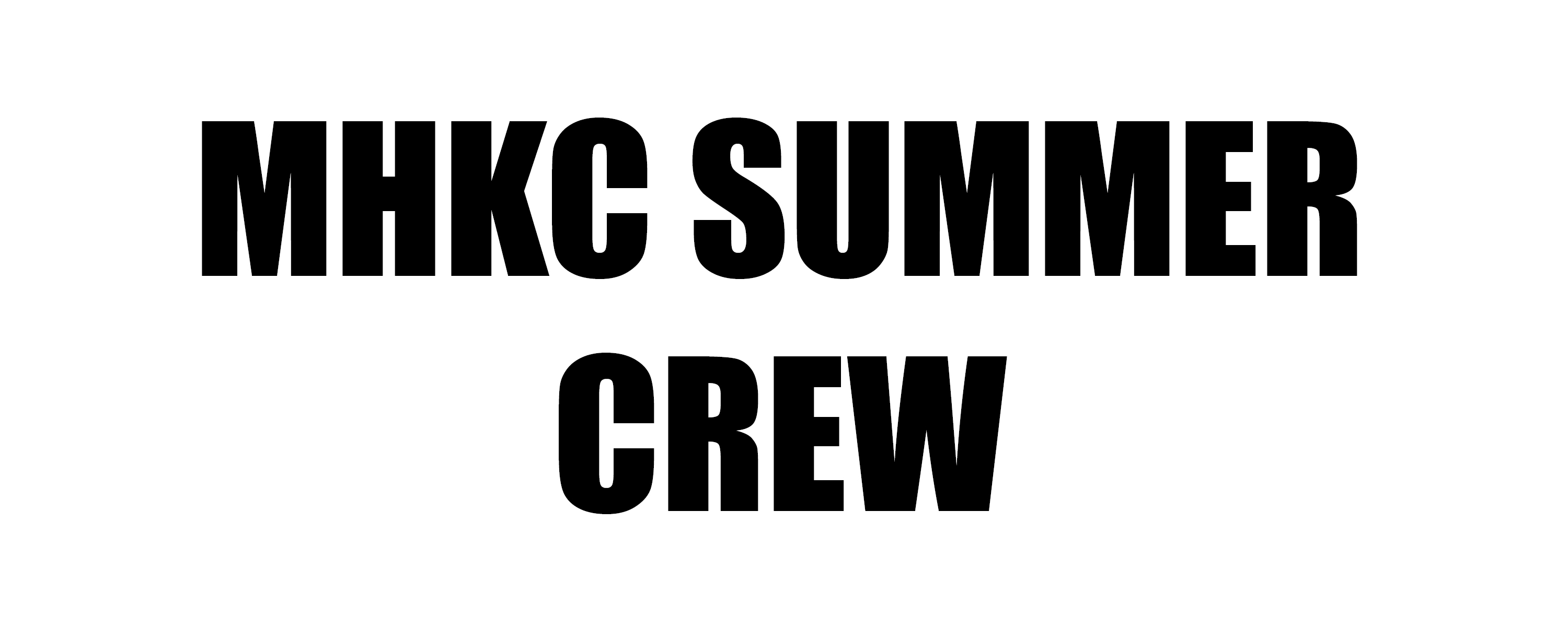 MHKC Summer Crew