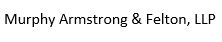 Murphy Armstrong & Felton, LLP