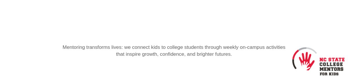 College Mentors for Kids at NC State