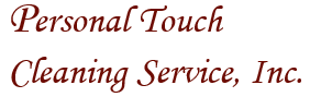 Personal Touch Cleaning Service, Inc.