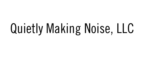 Quietly Making Noise