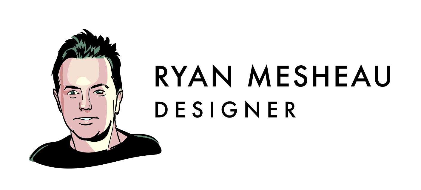 Ryan Mesheau, Designer