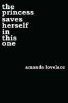 The Princess Saves Herself in This One (Women Are Some Kind of Magic Series) by Amanda 