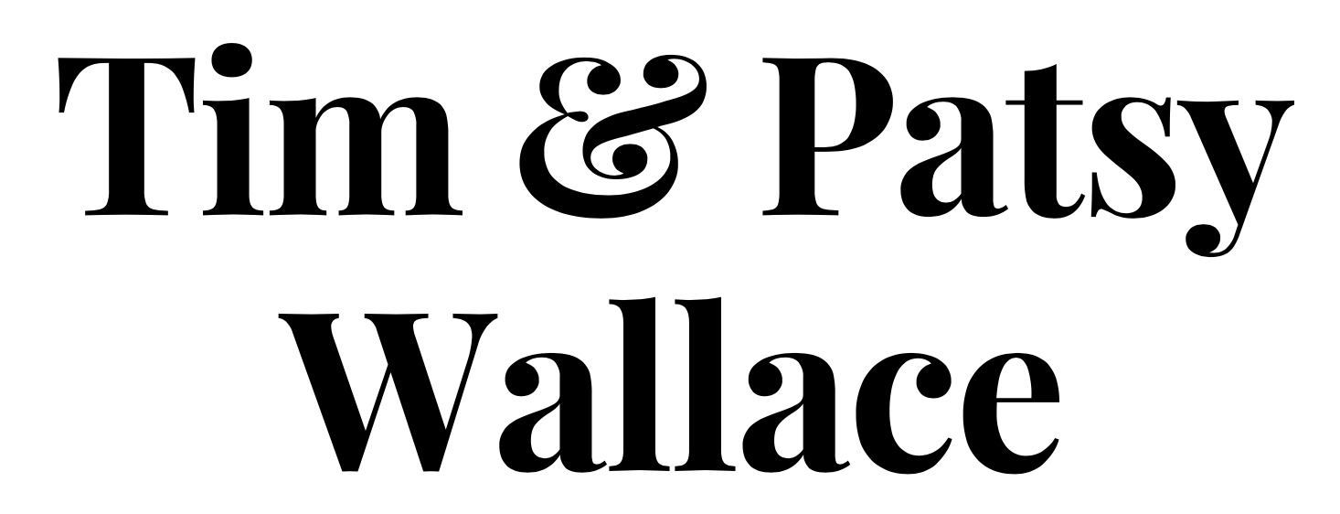 Tim & Patsy Wallace