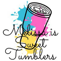 M.I.S.T. Melissa is Sweet Tumblers