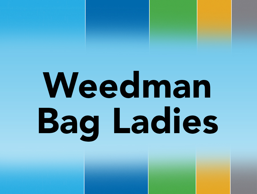Weedman Bag Ladies