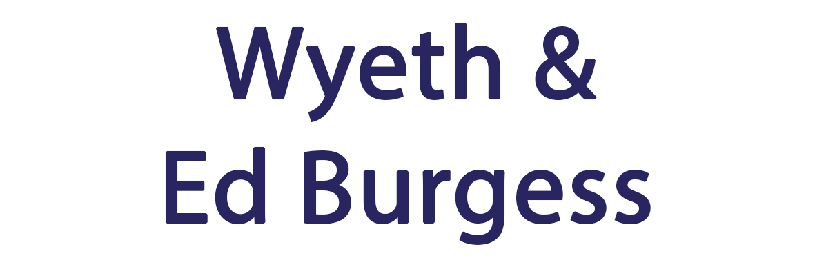 Wyeth & Ed Burgess